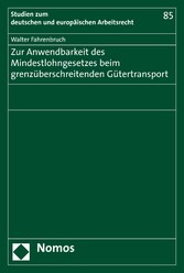 Zur Anwendbarkeit des Mindestlohngesetzes beim grenzüberschreitenden Gütertransport