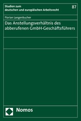 Das Anstellungsverhältnis des abberufenen GmbH-Geschäftsführers