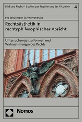 Rechtsästhetik in rechtsphilosophischer Absicht