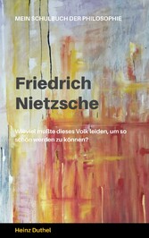 Mein Schulbuch der Philosophie FRIEDRICH NIETZSCHE