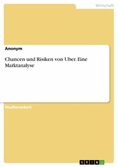 Chancen und Risiken von Uber. Eine Marktanalyse