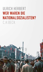 Wer waren die Nationalsozialisten?