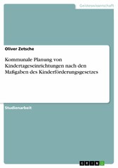 Kommunale Planung von Kindertageseinrichtungen nach den Maßgaben des Kinderförderungsgesetzes