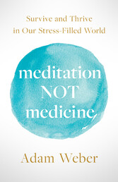 Meditation Not Medicine