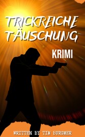 Trickreiche Täuschung