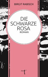 Die Schwarze Rosa