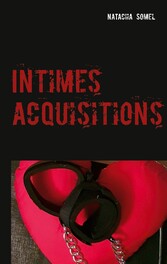 Intimes acquisitions