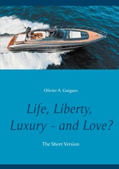 Life, Liberty, Luxury - and Love?