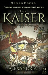 Der Kaiser. Historischer Roman. Band 2