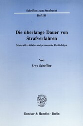 Die überlange Dauer von Strafverfahren.