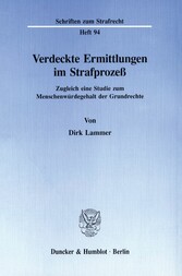 Verdeckte Ermittlungen im Strafprozeß.