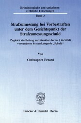 Strafzumessung bei Vorbestraften unter dem Gesichtspunkt der Strafzumessungsschuld.