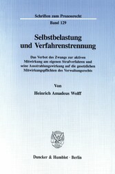 Selbstbelastung und Verfahrenstrennung.