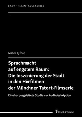 Sprachmacht auf engstem Raum: Die Inszenierung der Stadt in den Hörfilmen der Münchner Tatort-Filmserie