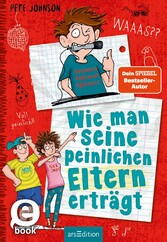 Wie man seine peinlichen Eltern erträgt (Eltern 2)