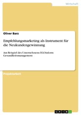 Empfehlungsmarketing als Instrument für die Neukundengewinnung