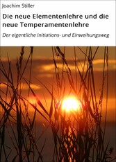 Die neue Elementenlehre und die neue Temperamentenlehre