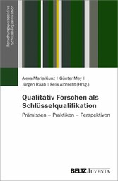 Qualitativ Forschen als Schlüsselqualifikation