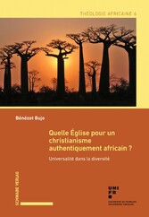 Quelle Église pour un christianisme authentiquement africain?