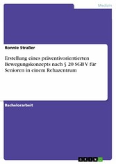 Erstellung eines präventivorientierten Bewegungskonzepts nach § 20 SGB V für Senioren in einem Rehazentrum