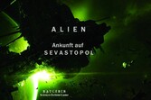 ALIEN: Ankunft auf Sevastopol