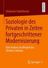 Soziologie des Privaten in Zeiten fortgeschrittener Modernisierung