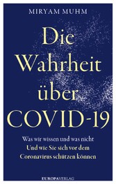 Die Wahrheit über Covid-19