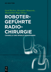 Robotergeführte Radiochirurgie