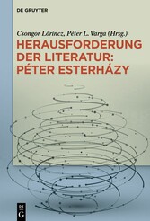 Herausforderung der Literatur: Péter Esterházy