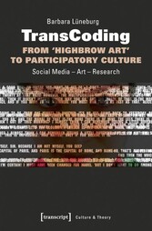 TransCoding - From `Highbrow Art' to Participatory Culture