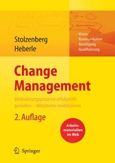 Change Management. Veränderungsprozesse erfolgreich gestalten - Mitarbeiter mobilisieren