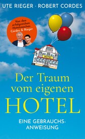 Der Traum vom eigenen Hotel