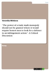 'The power of a trade mark monopoly should not be granted where it would require honest men to look for a defence to an infringement action.' - A Critical Discussion