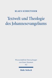 Textwelt und Theologie des Johannesevangeliums