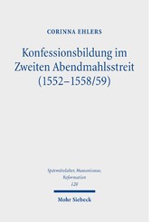 Konfessionsbildung im Zweiten Abendmahlsstreit (1552-1558/59)