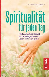 Spiritualität für jeden Tag