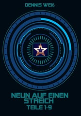 Dennis Weiß: T.I.E.R.- Tierische intelligente Eingreif- und Rettungstruppe- Neun auf einen Streich (Teil 1-9)