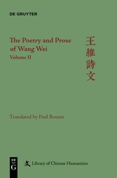 Wei Wang: The Poetry and Prose of Wang Wei. Volume 2