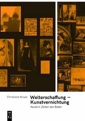 Welterschaffung - Kunstvernichtung