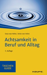 Achtsamkeit in Beruf und Alltag