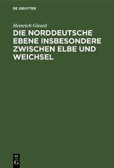 Die norddeutsche Ebene insbesondere zwischen Elbe und Weichsel