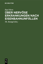 Über nervöse Erkrankungen nach Eisenbahnunfällen