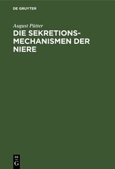 Die Sekretionsmechanismen der Niere