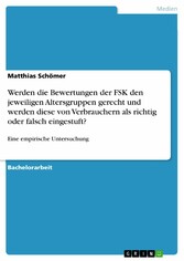 Werden die Bewertungen der FSK den jeweiligen Altersgruppen gerecht und werden diese von Verbrauchern als richtig oder falsch eingestuft?