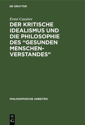 Der kritische Idealismus und die Philosophie des 'gesunden Menschenverstandes'