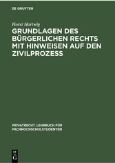 Grundlagen des bürgerlichen Rechts mit Hinweisen auf den Zivilprozeß