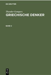 Theodor Gomperz: Griechische Denker. Band 2