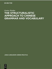 The Structuralistic Approach to Chinese Grammar and Vocabulary