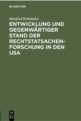 Entwicklung und gegenwärtiger Stand der Rechtstatsachenforschung in den USA