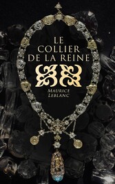 Le collier de la reine et autres aventures d'Arsène Lupin